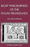 Kristeller, P.O.: Eight Philosophers of the Italian Renaissance Kristeller, P.O.: Eight Philosophers of the Italian Renaissance