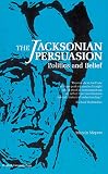 Meyers, Marvin: The Jacksonian Persuasion: Politics and Belief