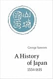 Sansom, George: History of Japan, 1334-1615