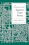 Miner, Earl: Introduction to Japanese Court Poetry Miner, Earl: Introduction to Japanese Court Poetry