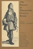 Vuchinich: Peasant in Nineteenth Century Russia Vuchinich: Peasant in Nineteenth Century Russia