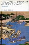 Keene, Donald: Japanese Discovery of Europe, 1720-1830 Keene, Donald: Japanese Discovery of Europe, 1720-1830