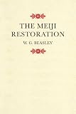 Beasley, William G.: The Meiji Restoration Beasley, William G.: The Meiji Restoration
