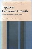 Okawa, Kazushi: Japanese Economic Growth; Trend Acceleration in the Twentieth Century