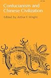 Wright, Arthur F., Ed: Confucianism and Chinese Civilization