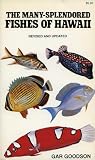 Goodson, Gar: Many-Splendored Fishes of Hawaii: 166 Fishes in Color