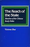 Shue, Vivienne: The Reach of the State: Sketches of the Chinese Body Politic Shue, Vivienne: The Reach of the State: Sketches of the Chinese Body Politic