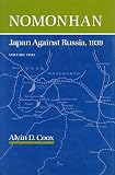 Coox, Alvin D.: Nomonhan: Japan Against Russia, 1939