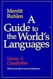 Ruhlen, Merritt: A Guide to the World's Languages: Classification