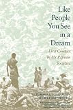 Schieffelin, Edward L.: Like People You See in a Dream: First Contact in Six Papuan Societies