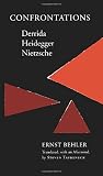 Behler, Ernst: Confrontations: Derrida/Heidegger/Nietzsche
