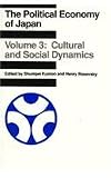 Shumpei, Kumon: The Political Economy of Japan: Cultural and Social Dynamics
