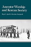 Janelli, Roger L.: Ancestor Worship and Korean Society