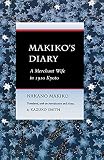 Smith, Kazuko: Makiko's Diary: A Merchant Wife in 1910 Kyoto