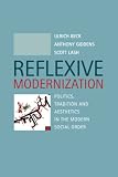 Giddens, Anthony: Reflexive Modernization: Politics, Tradition and Aesthetics in the Modern Social Order