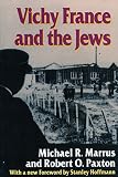 Marrus, Michael R.: Vichy France and the Jews