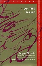 On the Name by Jacques Derrida