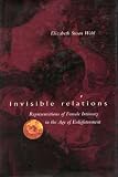 Wahl, Elizabeth Susan: Invisible Relations: Representations of Female Intimacy in the Age of Enlightenment Wahl, Elizabeth Susan: Invisible Relations: Representations of Female Intimacy in the Age of Enlightenment