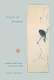 Shirane, Haruo: Traces of Dreams: Landscape, Cultural Memory, and the Poetry of Basho
