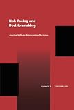 Vertzberger, Yaacov: Risk Taking and Decisionmaking: Foreign Military Intervention Decisions