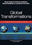 Goldblatt, David: Global Transformations: Politics, Economics & Culture Goldblatt, David: Global Transformations: Politics, Economics & Culture