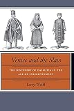 Wolff, Larry: Venice And the Slavs: The Discovery of Dalmatia in the Age of Enlightenment