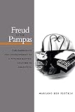 Plotkin, Mariano Ben: Freud in the Pampas: The Emergence and Development of a Psychoanalytic Culture in Argentina