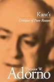 Adorno, Theodor W.: Kant's Critique of Pure Reason Adorno, Theodor W.: Kant's Critique of Pure Reason