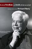 Mendieta, Eduardo: Take Care of Freedom And Truth Will Take Care of Itself: Interviews With Richard Rorty
