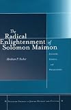 Howell, Clinton T.: The Radical Enlightenment of Solomon: Judaism, Heresy, and Philosophy Howell, Clinton T.: The Radical Enlightenment of Solomon: Judaism, Heresy, and Philosophy