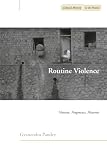 Pandey, Gyanendra: Routine Violence: Nations, Fragments, Histories