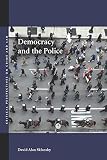 Sklansky, David: Democracy and the Police