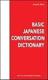 Martin, Samuel E.: Basic Japanese Conversation Dictionary Martin, Samuel E.: Basic Japanese Conversation Dictionary