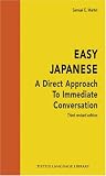 Martin, Samuel E.: Easy Japanese: A Direct Learning Approach for Immediate Communication
