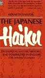 Yasuda, Kenneth: Japanese Haiku: Its Essential Nature, History, and Possibilities in English, With Selected Examples