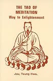 Jou, Tsung Hwa: The Tao of Meditation Jou, Tsung Hwa: The Tao of Meditation