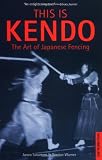 Warner, Gordon: This Is Kendo: The Art of Japanese Fencing
