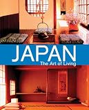 Kimura, Shin: Japan the Art of Living: A Sourcebook of Japanese Style for the Western Home Kimura, Shin: Japan the Art of Living: A Sourcebook of Japanese Style for the Western Home