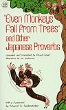 Galef, David: Even Monkeys Fall from Trees and Other Japanese Proverbs