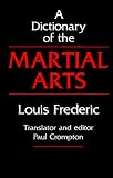 Frederic, Louis: Dictionary of the Martial Arts Frederic, Louis: Dictionary of the Martial Arts