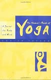 Taylor, Louise: A Woman's Book of Yoga: A Journal for Body and Mind Taylor, Louise: A Woman's Book of Yoga: A Journal for Body and Mind