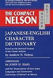 Haig, John H.: The Compact Nelson Japanese-English Character Dictionary Haig, John H.: The Compact Nelson Japanese-English Character Dictionary