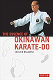 Nagamine, Shoshin: The Essence of Okinawan Karate-Do: (Shorin-Ryu)