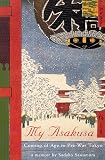 Sawamura, Sadako: My Asakusa : Coming of Age in Pre-War Tokyo Sawamura, Sadako: My Asakusa : Coming of Age in Pre-War Tokyo