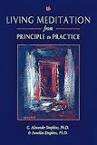Simpkins, C. Alexander: Living Meditation: From Principle to Practice Simpkins, C. Alexander: Living Meditation: From Principle to Practice