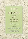 Vetter, Herbert F.: The Heart of God : Prayers of Rabindranath Tagore Vetter, Herbert F.: The Heart of God : Prayers of Rabindranath Tagore