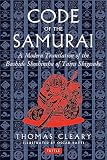 Cleary, Thomas: The Code of the Samurai: A Modern Translation of the Bushido Shoshinsu