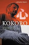 Hearn, Lafcadio: Kokoro: Hints & Echos Of Japanese Inner Life Hearn, Lafcadio: Kokoro: Hints & Echos Of Japanese Inner Life