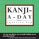 Kask, Alexander: Kanji-A-Day: Practice Pad Kask, Alexander: Kanji-A-Day: Practice Pad