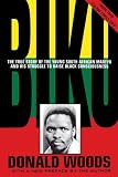 Woods, Donald: Biko: The Book Behind Richard Attenborough's Cry Freedom